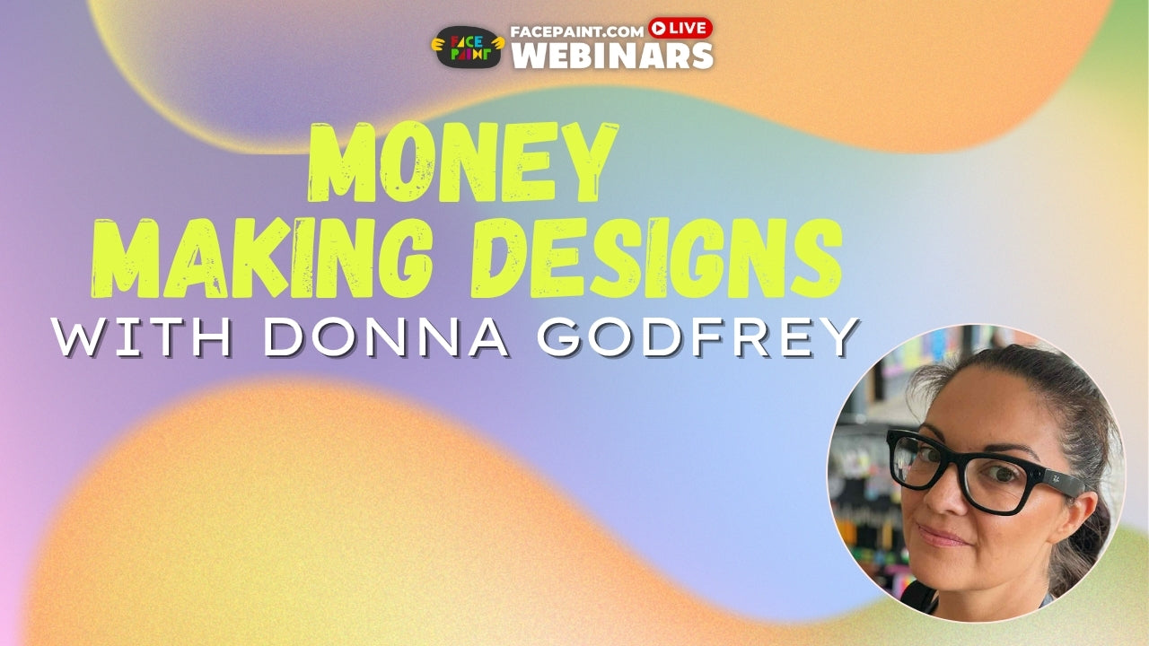 Money Making Face Painting Designs with Donna Godfrey Webinar