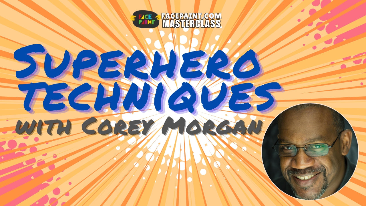 Superhero Face Painting Techniques with Corey Morgan Masterclass