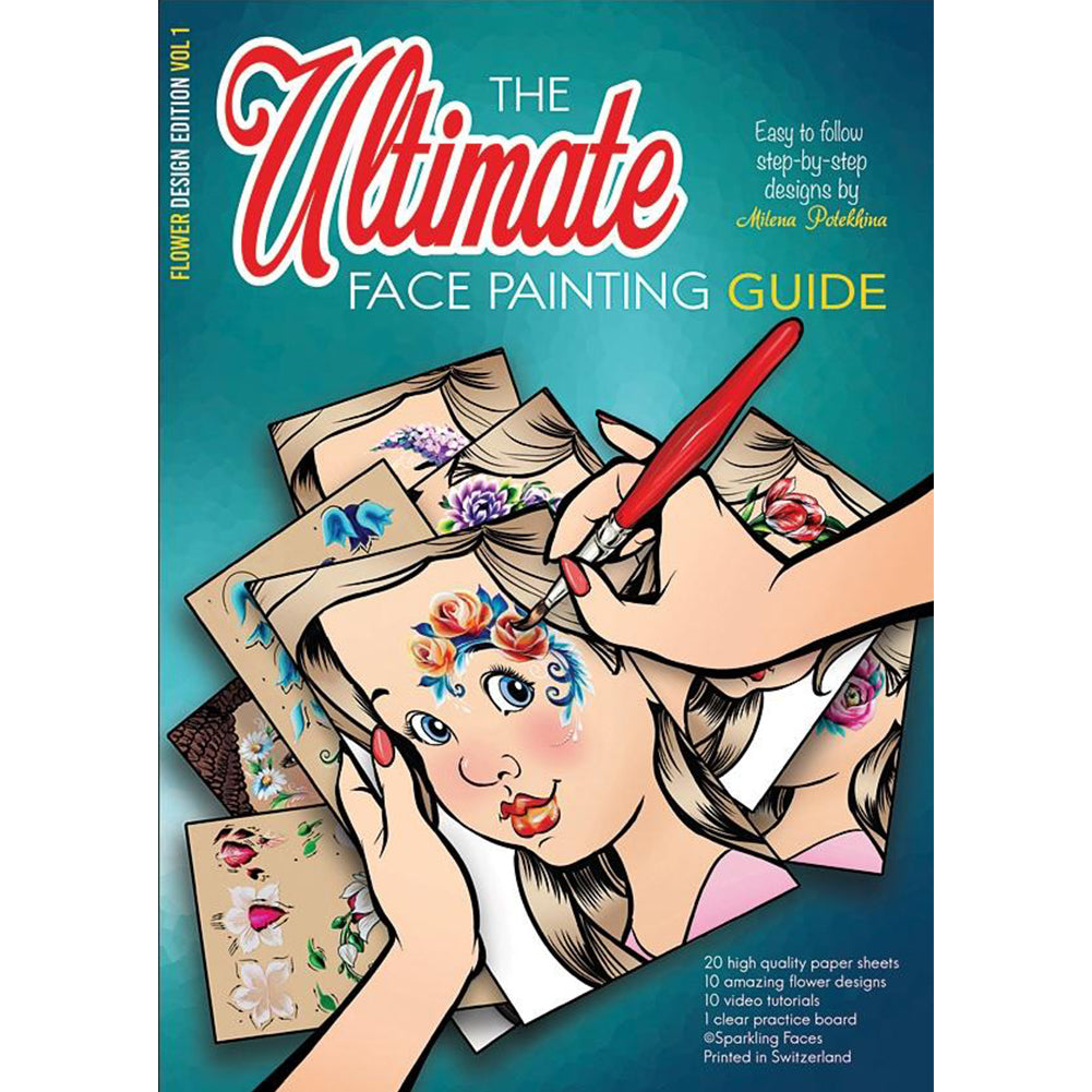 Sparkling Faces The Ultimate Face Painting Guide - Flower Edition 1