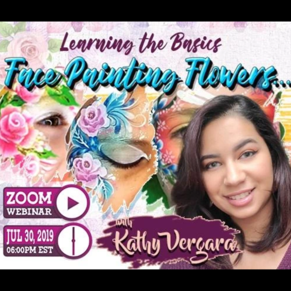 Webinar: Learning How to Face Paint Flowers with Kathy Vergara