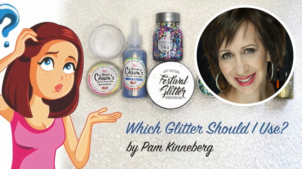 Which Glitter Should You Use by Pam Kinneberg