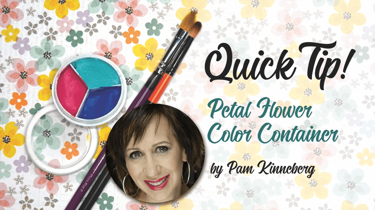 Quick Tip: Petal Flower Color Container by Pam Kinneberg