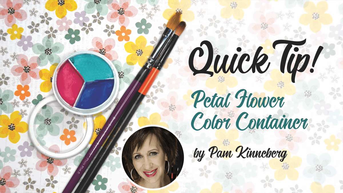 Quick Tip: Petal Flower Color Container by Pam Kinneberg